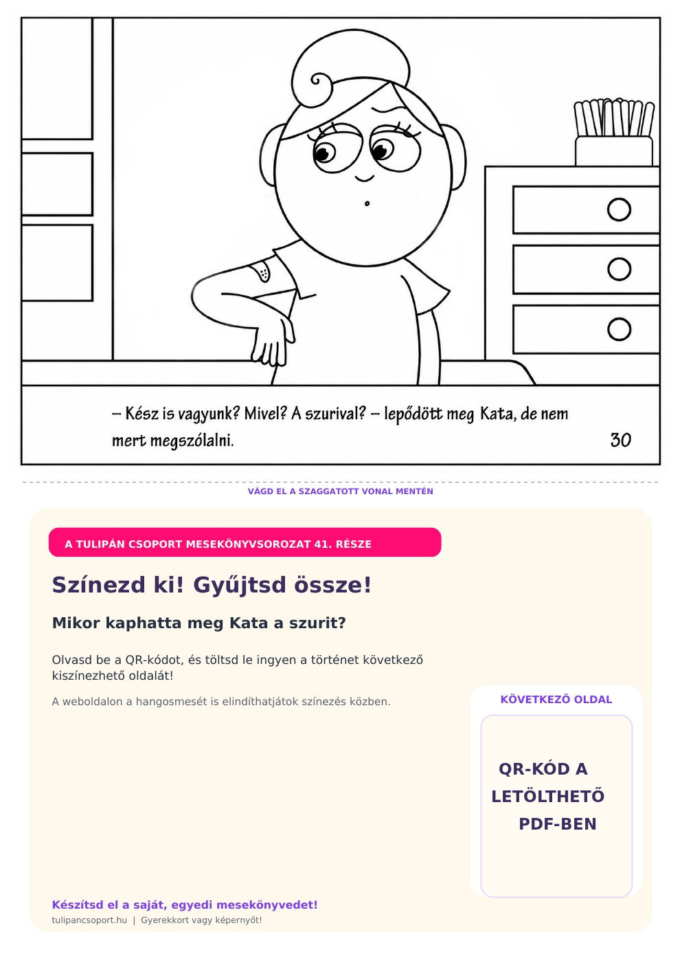 Kata észre sem vette, hogy megkapta a szurit – ingyenes nyomtatható színező óvodásoknak